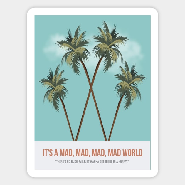 It's a Mad, Mad, Mad, Mad World - Alternative Movie Poster Magnet by MoviePosterBoy